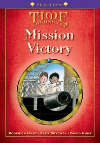 Oxford Reading Tree: Stage 11+: TreeTops Time Chronicles: Mission Victory
