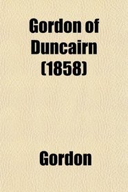 Gordon of Duncairn (1858)