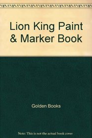Lion King Paint & Marker Book