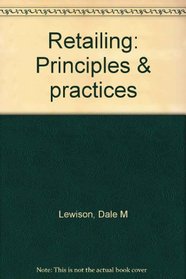 Retailing, principles & practices