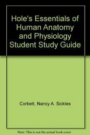 Student Study Guide To Accompany Essentials Of Human Anatomy And Physiology