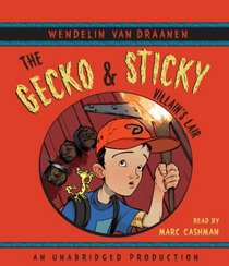 The Gecko & Sticky: Villain's Lair, narrated by Marc Cashman, 3 CDs [Complete & Unabridged Audio Work]