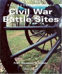 The Pocket Book Of Civil War Battle Sites: From Manassas to Atlanta