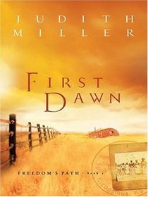 First Dawn (Freedom's Path, Bk 1) (Large Print)