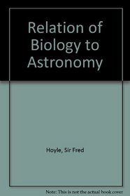 Relation of Biology to Astronomy