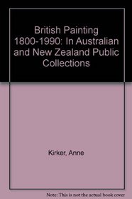 British Painting 1800-1990: In Australian and New Zealand Public Collections