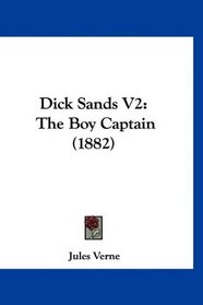 Dick Sands V2: The Boy Captain (1882)