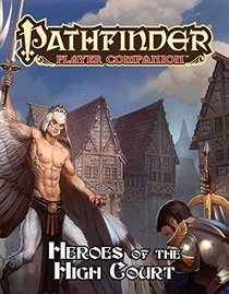 Pathfinder Player Companion: Heroes of the High Court