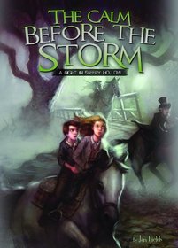 The Calm Before the Storm: A Night in Sleepy Hollow (Adventures in Extreme Reading, Bk 2)