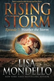 Weather the Storm: Episode 7 (Rising Storm) (Volume 7)