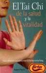 El tai chi de la salud y la vitalidad/ Tai Chi for Health and Vitality (Spanish Edition)