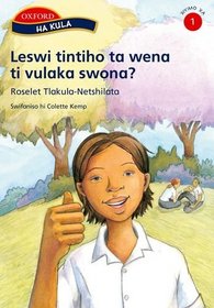 Leswi Tintiho Ta Wena Ti Vulaka Swona? (Ha Kula XiTsonga Readers Xiyimo Xa 1-3)
