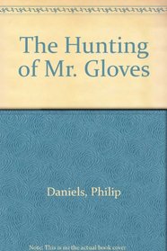 The Hunting of Mr. Gloves