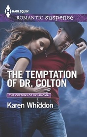 The Temptation of Dr. Colton (The Coltons of Oklahoma) (Harlequin Romantic Suspense)
