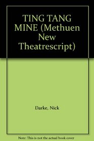 Ting Tang Mine and Other Plays (Methuen New Theatrescript)