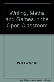 Writing, Maths and Games in the Open Classroom