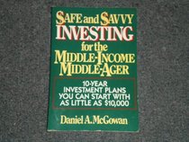 Safe and Savvy Investing for the Middle-Income Middle-Ager