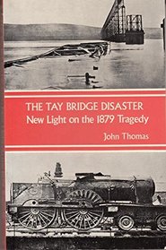 Tay Bridge Disaster: New Light on the 1879 Tragedy