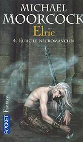 Elric - tome 4 Elric le ncromancien (04)