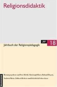 Jahrbuch der Religionspdagogik 18. ( JRP). Religionsdidaktik.