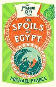 The Mamur Zapt and the Spoils of Egypt (Mamur Zapt, Book 6)