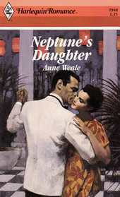 Neptune's Daughter (Harlequin Romance, No 2940)