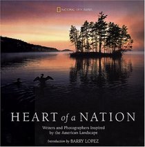 Heart of a Nation : Writers and Photographers Inspired by the American Landscape