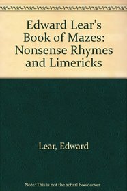 Edward Lear's Book of Mazes: Nonsense Rhymes and Limericks
