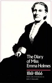 The Diary of Miss Emma Holmes 1861-1866 (Library of Southern Civilization)