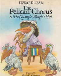 The pelican chorus ; &, The Quangle Wangle's hat
