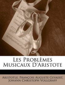 Les Problmes Musicaux D'aristote (French Edition)