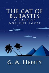 The Cat of Bubastes: A Tale of Ancient Egypt