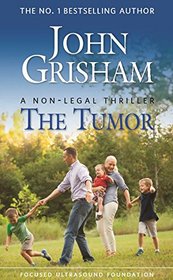The Tumor: A Non-Legal Thriller