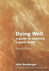 Dying Well: a Guide to Enabling a Good Death