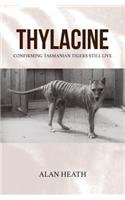 Thylacine: Confirming Tasmanian Tigers Still Live