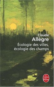 Ecologie DES Villes, Ecologie DES Champs (French Edition)