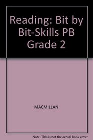 Reading: Bit by Bit-Skills PB Grade 2