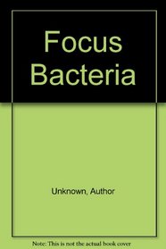 Focus Bacteria