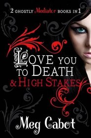 The Mediator: Love You to Death and High Stakes (Mediator Bind Up)
