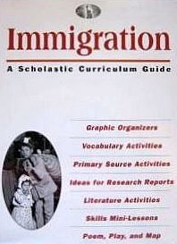 Immigration: A Scholastic Curriculum Guide
