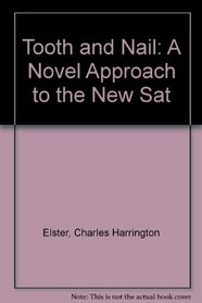 Tooth and Nail: A Novel Approach to the New Sat