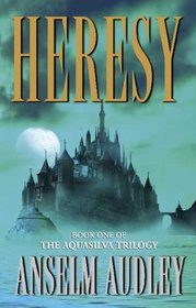 Heresy (Aquasilva Trilogy)