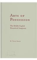 Arts of Possession: The Middle English Household Imaginary (Medieval Cultures, V. 33)
