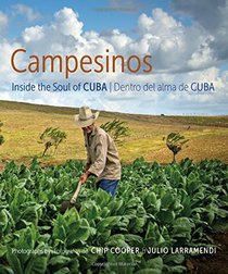 Campesinos: Inside the Soul of Cuba