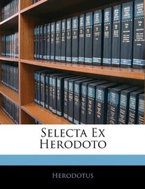 Selecta Ex Herodoto (Romanian Edition)