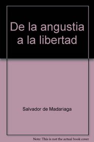 De la angustia a la libertad ; Memorias de un federalista (Spanish Edition)
