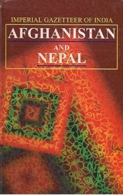 Afghanistan and Nepal: Imperial Gazetteer