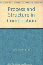 Process and Structure in Composition