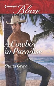 A Cowboy in Paradise (Harlequin Blaze, No 934)