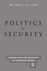 Politics of Security: Towards a Political Philosophy of Continental Thought